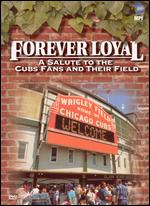 Forever Loyal - A Salute To The Cubs Fans And Their Stadium