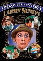 Forgotten Funnymen - Larry Semon