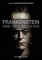 Frankenstein: Rise Of A Monster