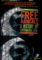 Free Radicals: A History Of Experimental Cinema