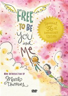 Free To Be...You And Me - Special 36th Anniversary Edition