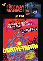 Freeway Maniac / Death Train