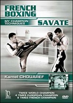 French Boxing: Savate - My Champion Techniques