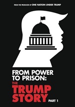 From Power To Prison: The Trump Story - Part 1