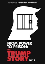 From Power To Prison: The Trump Story - Part 2