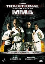 From Traditional Martial Arts To MMA - Ju-Jitsu, Karate, Judo