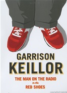 Garrison Keillor - The Man On The Radio In The Red Shoes
