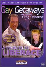 Gay Getaways - A Tribute To Liberace
