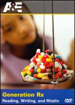 Generation Rx - Reading, Writing And Ritalin