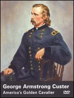 George Armstrong Custer - America´s Golden Cavalier