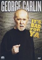 George Carlin - It's Bad For Ya
