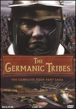 Germanic Tribes - The Complete Four-Part Saga