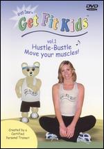 Get Fit Kids - Vol. 1 - Hustle-Bustle Move Your Muscles!