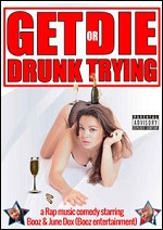 Get Drunk Or Die Trying