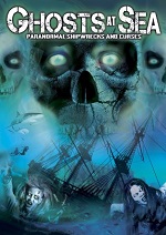 Ghosts At Sea - Paranormal Shipwrecks And Curses