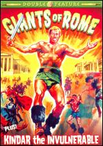 Giants Of Rome / Kindar The Invulnerable