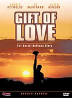 Gift Of Love - The Daniel Huffman Story