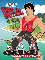 Gilad - Kids In Motion - Vol. 1 - Hooked On Fitness
