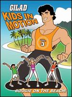 Gilad - Kids In Motion - Vol. 3 - Boogie On The Beach