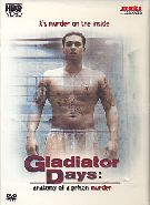 Gladiator Days - Anatomy Of A Prison Murder
