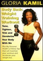 Gloria Kamil - Body Basic Weight Training Workout