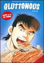Gluttonous 1 & 2