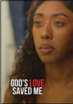 God's Love Saved Me
