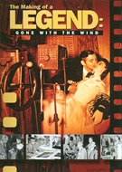 Gone With The Wind - Making Of A Legend
