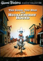 Good, The Bad, And Huckleberry Hound