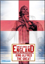 Great Kings Of England: King Alfred The Great