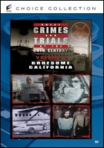 Great Crimes And Trials Of The 20th Century - Vol. 1 - Gruesome California