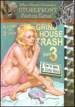 Grindhouse Trash - Part 3 - How To Make A Dirty Movie