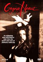 Gypsy Heart - The Heart And Soul Of Flamenco Dancing
