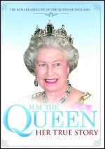 H.M. The Queen - Her True Story