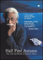 Half Past Autumn - The Life And Art Of Gordon Parks
