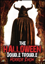 Halloween Double Trouble Horror Show
