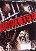 Hard Knock Life - An Astounding Chronicle Of Life Behind Bars