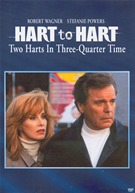 Hart To Hart - Two Harts In Three Quarter Time