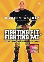 Harvey Walden Presents Fighting Fit, Fighting Fat