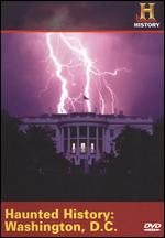 Haunted History - Washington, D.C.