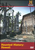 Haunted History - Hawaii