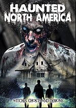 Haunted North America: Witches, Ghosts & Demons