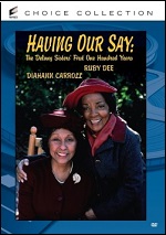 Having Our Say: The Delany Sisters First One Hundred Years