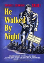 He Walked By Night