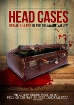 Head Cases - Serial Killers In The Delaware Valley