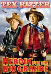 Headin For The Rio Grande