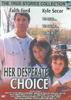 Her Desperate Choice ( 1996 )