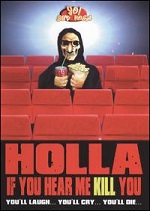 Holla If You Hear Me Kill You!