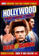 Hollywood - The Dark Side - Death & Scandal