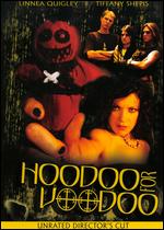 Hoodoo for Voodoo - Unrated Director´s Cut
